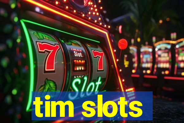 tim slots